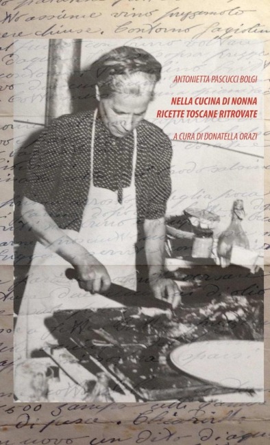 Nella Cucina di Nonna - Antonietta Pascucci Bolgi, Donatella Orazi