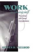 Cover-Bild zum Titel 'Work and the Evolving Self' von 'Steven D Axelrod'