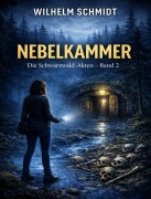 Cover-Bild zum Titel 'Nebelkammer' von 'Wilhelm Schmidt'