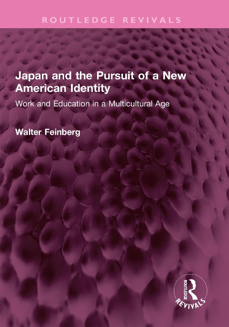 Japan and the Pursuit of a New American Identity - Walter Feinberg