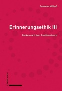 Cover-Bild zum Titel 'Erinnerungsethik III' von 'Susanne Möbuß'