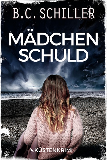 Mädchenschuld - B. C. Schiller