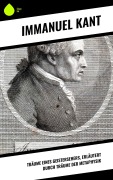 Cover-Bild zum Titel 'Träume eines Geistersehers, erläutert durch Träume der Metaphysik' von 'Immanuel Kant'