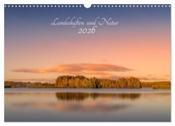 Landschaften und Natur 2026 (Wandkalender 2026 DIN A3 quer), CALVENDO Monatskalender - Morgengraus Renee Söhner