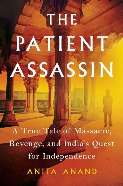 The Patient Assassin - Anita Anand