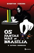 Cover-Bild zum Titel 'Os fantasmas de Brasília e outros demônios' von 'Everton Vieira'
