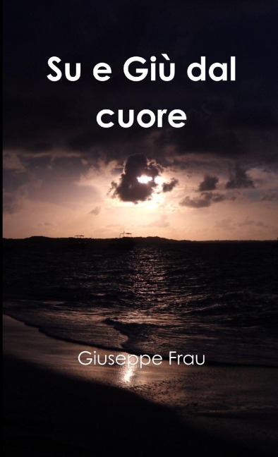 Su e Giù dal cuore - Giuseppe Frau