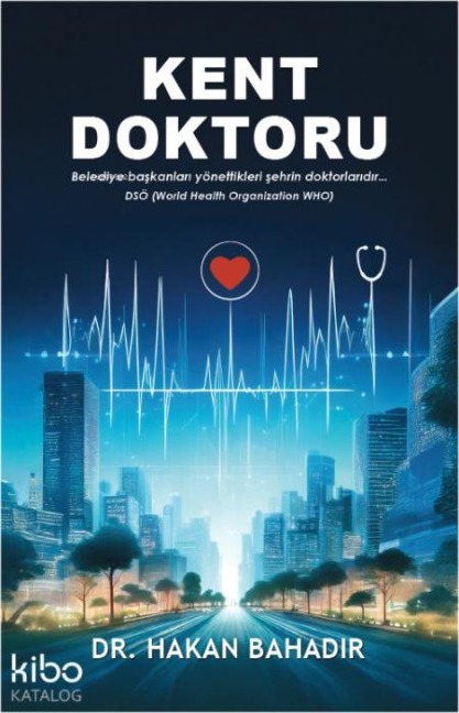 Kent Doktoru - Hakan Bahadir