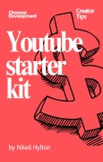 Cover-Bild zum Titel 'The Youtube starter Kit' von 'Nikeil'