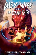 Alex Wise vs. the Cosmic Shift - Terry J Benton-Walker