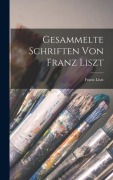 Cover-Bild zum Titel 'Gesammelte Schriften von Franz Liszt' von 'Franz Liszt'