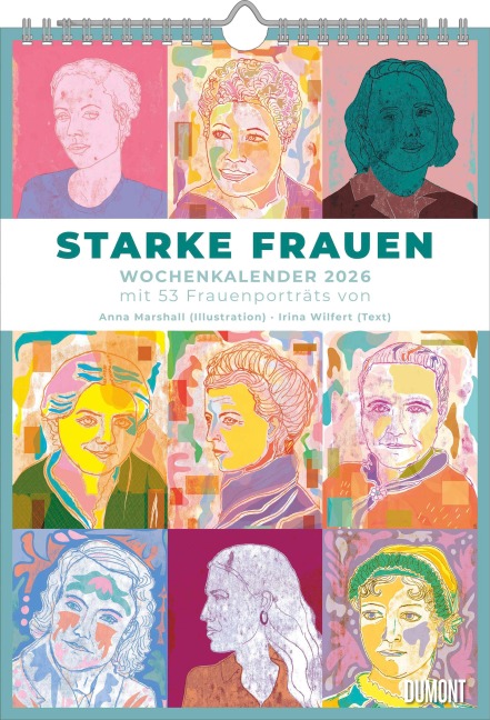 Starke Frauen Wochenkalender 2026 - Porträts und Biografien auf 53 Wochenblättern - Format 21,0 x 29,7 cm - Spiralbindung - 