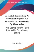 Cover-Bild zum Titel 'En Kritisk Fremstilling Af Grundsaetningerne For Seddelbankers Indretning Og Virksomhed' von 'Ebbe Hertzberg'