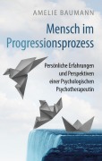 Cover-Bild zum Titel 'Mensch im Progressionsprozess' von 'Amelie Baumann'