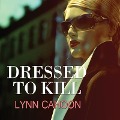 Cover-Bild zum Titel 'Dressed to Kill Lib/E' von 'Lynn Cahoon'