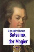 Cover-Bild zum Titel 'Balsamo der Magier' von 'Alexandre Dumas'