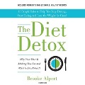The Diet Detox Lib/E: Why Your Diet Is Making You Fat and What to Do about It - Brooke Alpert