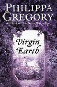 Cover-Bild zum Titel 'Virgin Earth' von 'Philippa Gregory'
