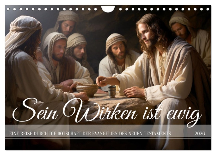 Sein Wirken ist ewig (Wandkalender 2026 DIN A4 quer), CALVENDO Monatskalender - Kerstin Waurick