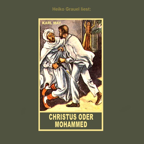 Christus oder Mohammed - Karl May