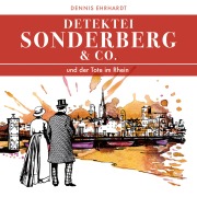 Cover-Bild zum Titel 'Sonderberg & Co. Und der Tote im Rhein' von 'Dennis Ehrhardt'
