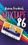 Cover-Bild zum Titel 'Mixtape 86' von 'Katrin Friedrich'