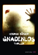 Cover-Bild zum Titel 'Gnadenlos: Thriller' von 'Heidrun Bücker'