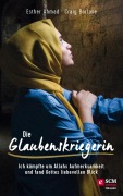 Cover-Bild zum Titel 'Die Glaubenskriegerin' von 'Esther Ahmad, Craig Borlase'