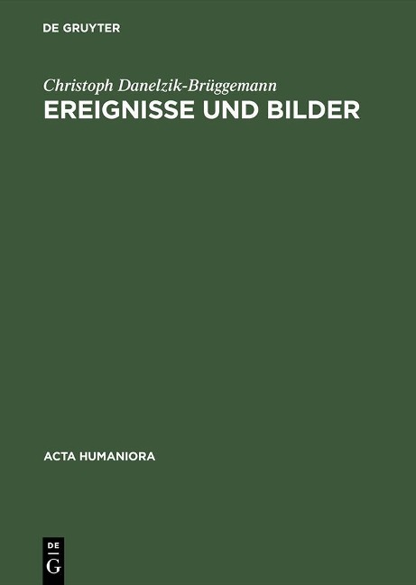 Ereignisse und Bilder - Christoph Danelzik-Brüggemann