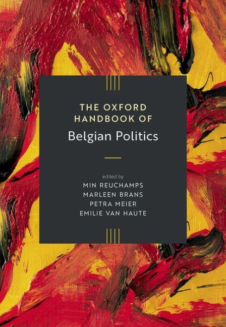 The Oxford Handbook of Belgian Politics - Min Reuchamps, Marleen Brans, Petra Meier, Emilie van Haute