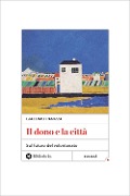 Cover-Bild zum Titel 'Il dono e la città. Sul futuro del volontariato' von 'Giacomo Panizza'