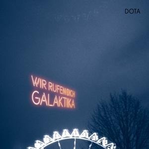 Wir Rufen Dich,Galaktika (+ Bonus CD) - Dota