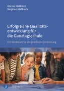 Cover-Bild zum Titel 'Erfolgreiche Qualitätsentwicklung für die Ganztagsschule' von 'Amina Kielblock, Stephan Kielblock'
