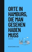 Cover-Bild zum Titel 'Orte in Hamburg, die man gesehen habben muss: Reiseführer (Das kleine Reisebuch)' von 'Hans Müller'