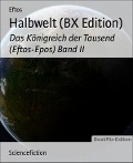 Halbwelt (BX Edition) - Eftos