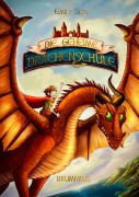 Cover-Bild zum Titel 'Die geheime Drachenschule' von 'Emily Skye'