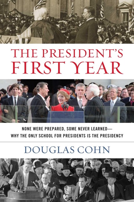 The President's First Year - Douglas Alan Cohn