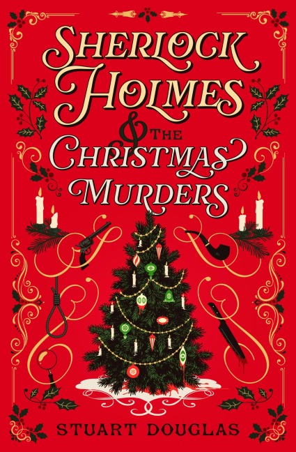 Sherlock Holmes and the Christmas Murders - Stuart Douglas