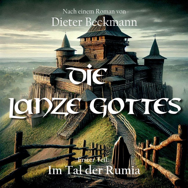 Die Lanze Gottes - Dieter Beckmann