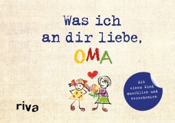 Cover-Bild zum Titel 'Was ich an dir liebe, Oma - Version für Kinder' von 'Alexandra Reinwarth'