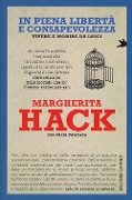 Cover-Bild zum Titel 'In piena libertà e consapevolezza. Vivere e morire da laici' von 'Margherita Hack, Nicla Panciera'