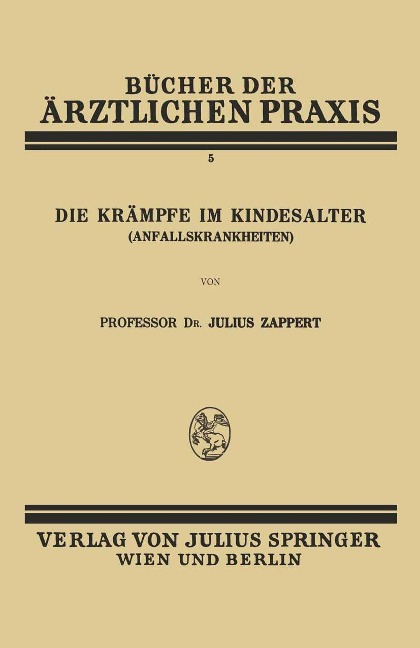 Die Krämpfe im Kindesalter (Anfallskrankheiten) - Julius Zappert