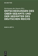 Entscheidungen des Ober-Seeamts und der Seeämter des Deutschen Reichs. Band 9, Heft 3 - 