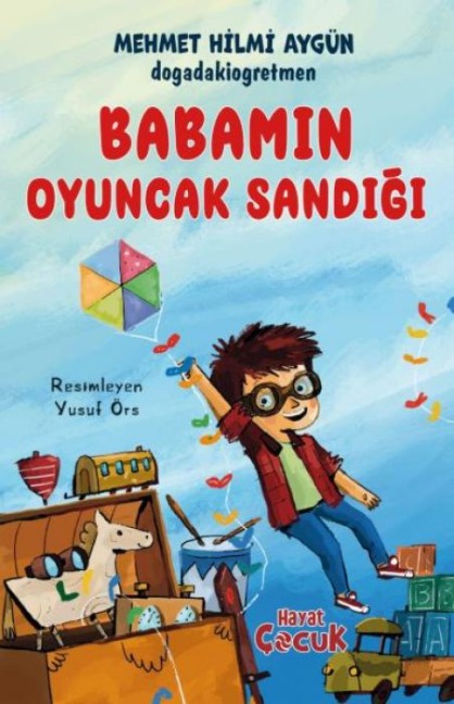 Babamin Oyuncak Sandigi - Mehmet Hilmi Aygün