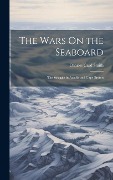 Cover-Bild zum Titel 'The Wars On the Seaboard' von 'Charles Card Smith'