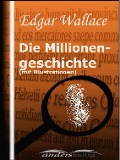 Millionengeschichte (mit Illustrationen) - Edgar Wallace