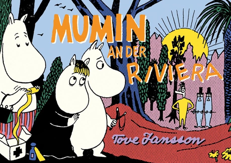 Mumin an der Riviera - Tove Jansson