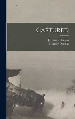 Captured - J Harvey Douglas