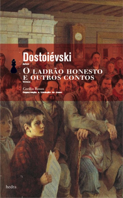 O ladrão honesto e outros contos - Fiódor Dostoiévski