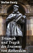Cover-Bild zum Titel 'Triumph und Tragik des Erasmus von Rotterdam' von 'Stefan Zweig'